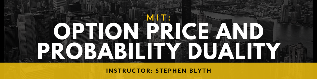 MIT : Option Price and Probability Duality
